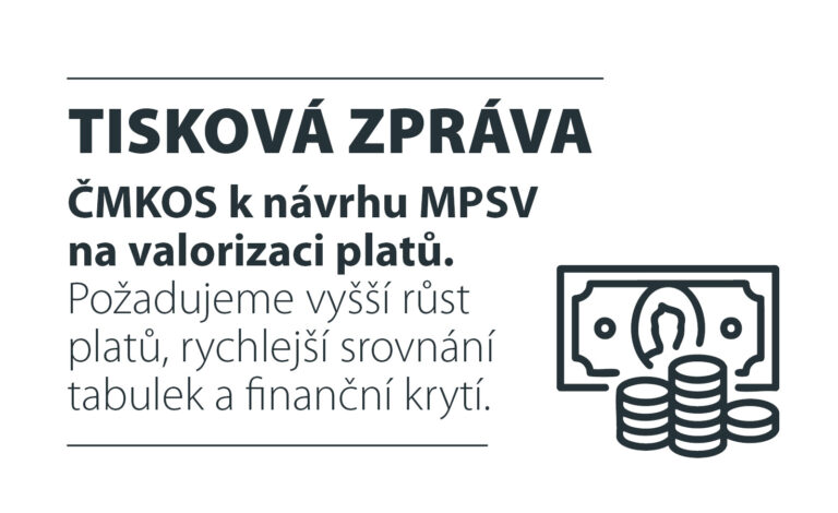 ČMKOS k návrhu MPSV na valorizaci platů. Požadujeme vyšší růst platů, rychlejší srovnání tabulek a finanční krytí 