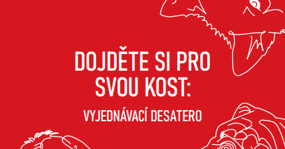 „Dojděte si pro svou kost: VYJEDNÁVACÍ DESATERO“