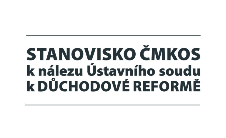 tanovisko ČMKOS k dnešnímu nálezu Ústavního soudu o důchodové reformě