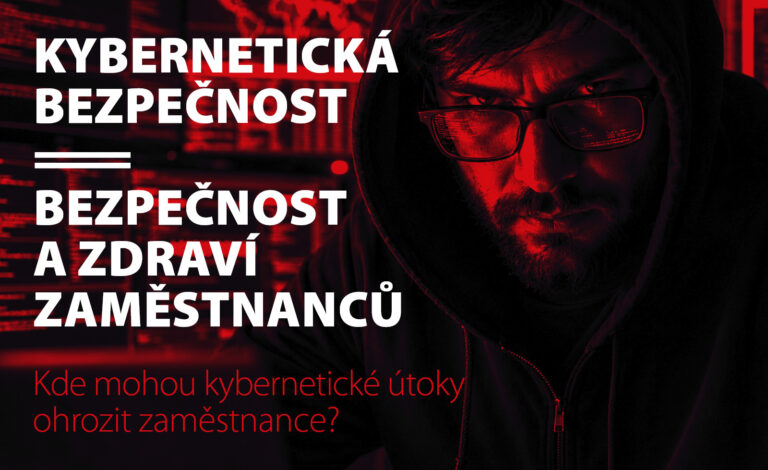Kybernetická bezpečnost se týká i bezpečnosti a zdraví zaměstnanců